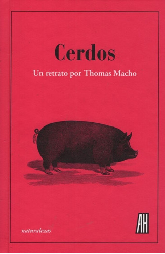 Libro Cerdos - Un Retrato Por Tomas Macho