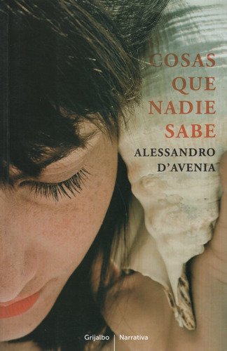 Cosas Que Nadie Sabe, De D'avenia, Alessandro. Editorial Grijalbo, Tapa Blanda En Español, 2013