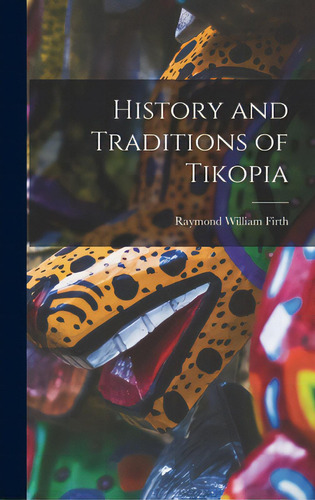 History And Traditions Of Tikopia, De Firth, Raymond William 1901-. Editorial Hassell Street Pr, Tapa Dura En Inglés