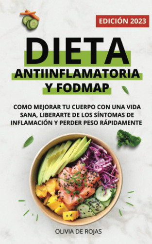 Libro: Dieta Antiinflamatoria Y Dieta Fodmap: Como Mejorar Y