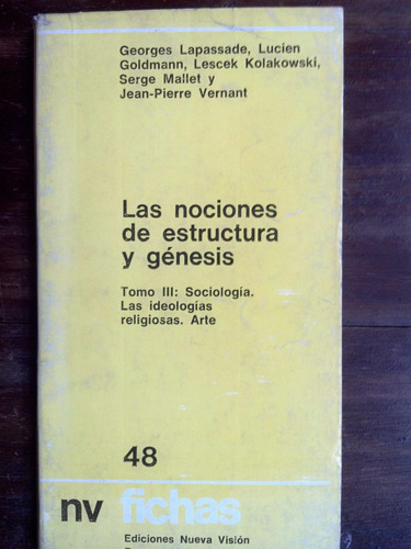 Las Nociones Estructura Y Génesis Tomo3 Lapassade Kolakowski