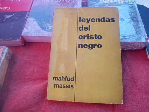 Leyendas Del Cristo Negro - Mahfud Massís 