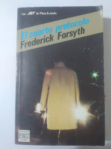 Frederick Forsyth - El Cuarto Protocolo -920