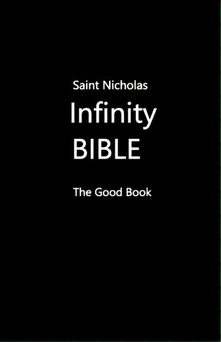 Saint Nicholas Infinity Bible (black Cover), De Editors, Volunteer. Editorial Lightning Source Inc, Tapa Blanda En Inglés