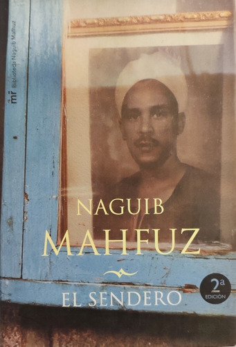 El Sendero. 2° Edición. Naguib Mahfuz. Tapas Duras 