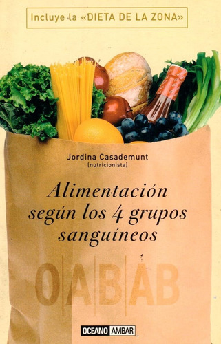 Alimentación Según Los 4 Sanguíneos 