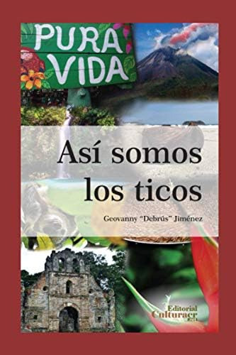 Libro: Así Somos Los Ticos: Idiosincrasia Costarricense