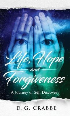 Libro Life, Hope, And Forgiveness : A Journey Of Self Dis...