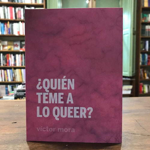 ¿quién Le Teme A Lo Queer?