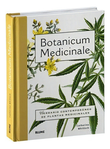 Botanicum Medicinale: Herbario Contemporáneo De Plantas Medicinales, De Catherine Whitiock. Editorial Blume, Tapa Dura, Edición Primera En Español, 2023