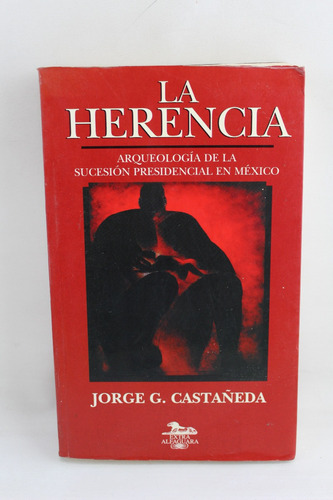 L586 La Herencia -- Jorge G Castañeda