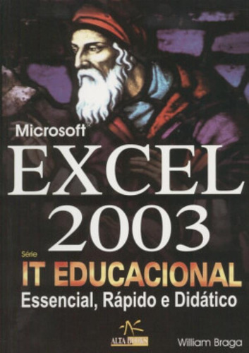 Microsoft Excel 2003 It Educacional  Essencial, Rapido E D