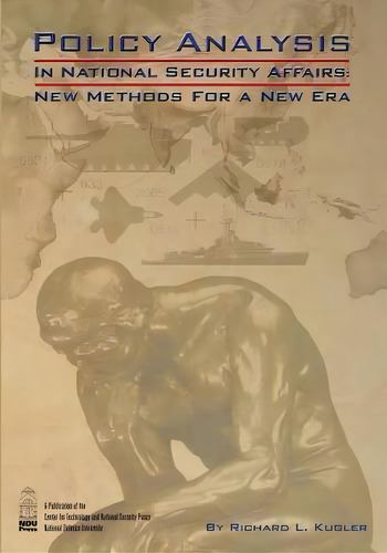 Policy Analysis In National Security Affairs, De Richard L Kugler. Editorial Createspace Independent Publishing Platform, Tapa Blanda En Inglés