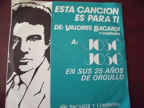 Ep Valores Bacardi, Esta Cancion Es Para Ti, Jose Jose