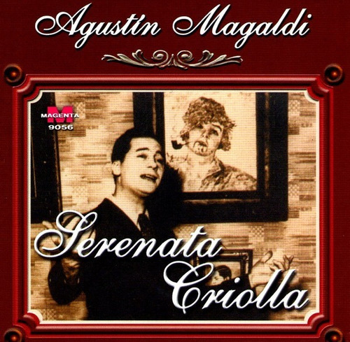 Cd Agustin Magaldi Serenata Criolla Musicanoba Tech Versión del álbum SIMPLE