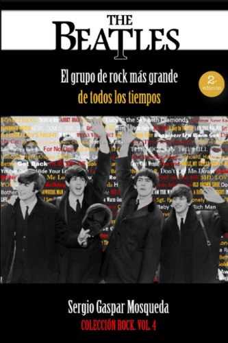 Libro: The Beatles: El Grupo De Rock Más Grande De Todos Los