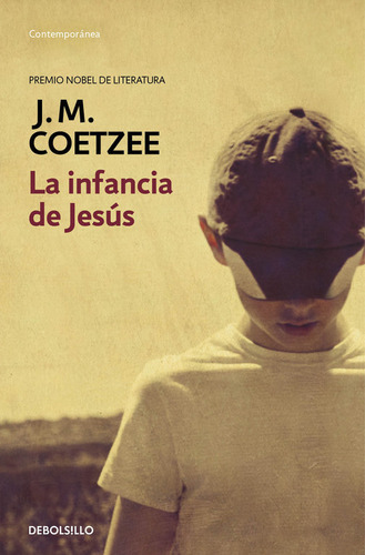 La Infancia De Jesãâºs, De Coetzee, J. M.. Editorial Debolsillo, Tapa Blanda En Español