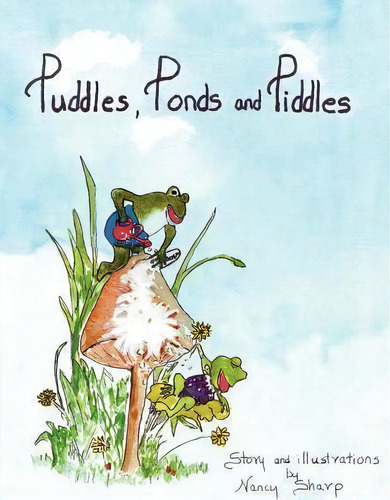 Puddles, Ponds And Piddles, De Nancy A Sharp. Editorial Bilbo Books, Tapa Blanda En Inglés