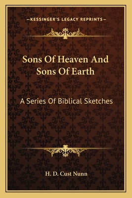 Libro Sons Of Heaven And Sons Of Earth: A Series Of Bibli...