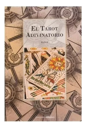 El Tarot Adivinatorio: Papus. Original Abraxas