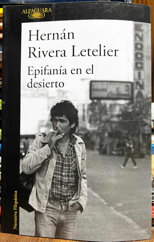 Epifania En El Desierto - Hernan Rivera Letelier