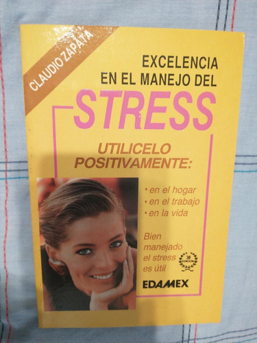 Excelencia En El Manejo Del Stress - Claudio Zapata