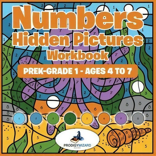 Numbers Hidden Pictures Workbook Prek-grade 1 - Ages 4 To 7, De Prodigy. Editorial Prodigy Wizard Books, Tapa Blanda En Inglés