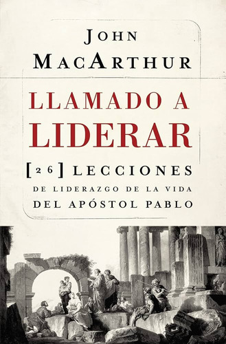 Libro Llamado A Liderar - John Macarthur