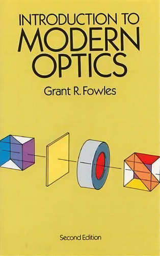 Introduction To Modern Optics, De Grant R. Fowles. Editorial Dover Publications Inc., Tapa Blanda En Inglés