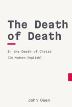 Comprar Libro: La Muerte De La Muerte En La Muerte De Cristo: Modern