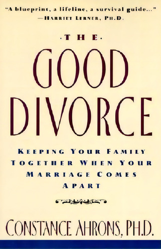 The Good Divorce, De Stance Ahrons. Editorial William Morrow Company, Tapa Blanda En Inglés