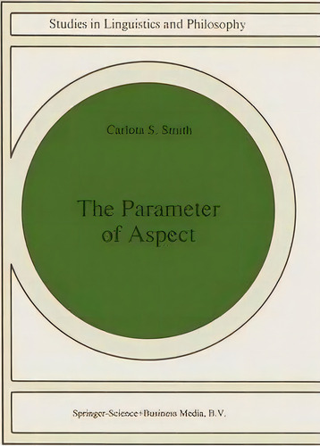 The Parameter Of Aspect, De Carlota S. Smith. Editorial Springer, Tapa Dura En Inglés