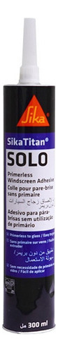 Sika Titan Solo 300ml Sellador Adhesivo Parabrisas Vidrio Mm
