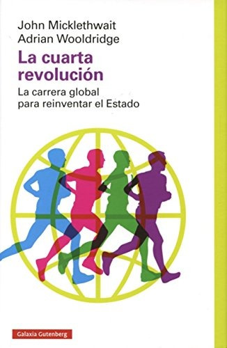 La Cuarta Revolución: La Carrera Global Para Reinven