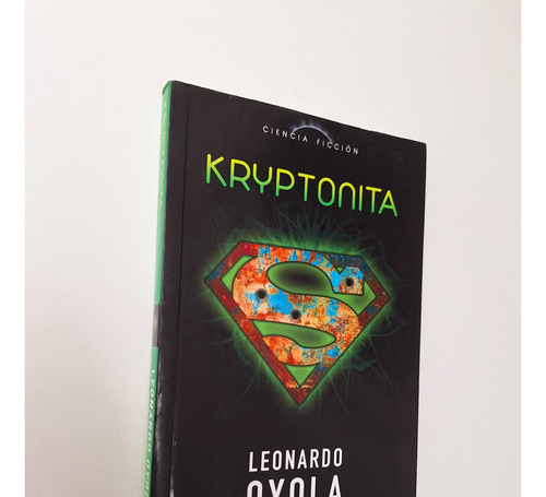 Leonardo Oyola - Kryptonita - Ciencia Ficcion Nacion