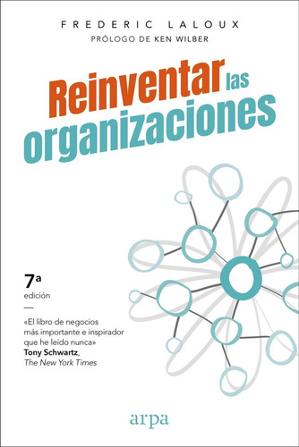 Reinventar Las Organizaciones - Laloux Frederic