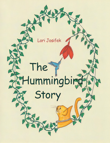 The Hummingbird Story, De Josifek, Lori. Editorial Westbow Pr, Tapa Blanda En Inglés