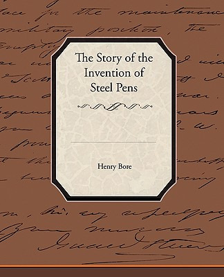 Libro The Story Of The Invention Of Steel Pens - Bore, He...