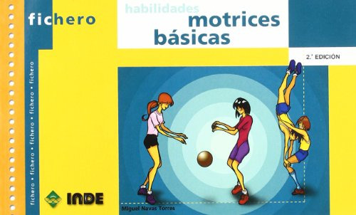 Habilidades Motrices Basicas: 452 -ficheros De Juegos Y Acti