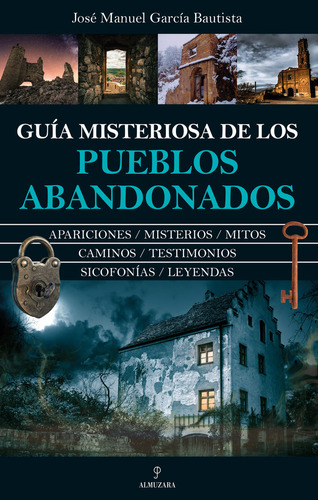 Guia Misteriosa De Los Pueblos Abandonados - Garcia Bautista