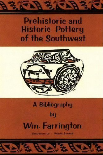 Prehistoric And Historic Pottery Of The Southwest, De William Farrington. Editorial Sunstone Press, Tapa Blanda En Inglés