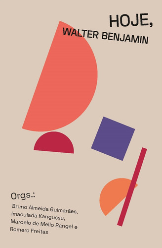 Hoje, Walter Benjamin, De Bruno Almeida Guimarães. Editora Relicário Em Português