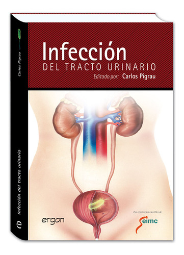 Infección Del Tracto Urinario, De C. Pigrau., Vol. 1. Editorial Ergon, Tapa Pasta Dura, Edición 1 En Español, 2013