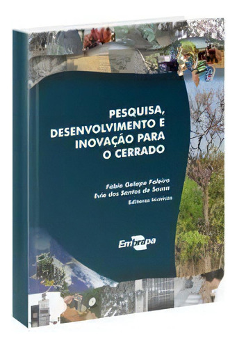 Desenvolvimento E Inovação Para O Cerrado, De Fábio Gelape Faleiro. Editora Embrapa, Edição 1 Em Português