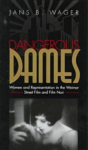 Dangerous Dames, De Jans B. Wager. Editorial Ohio University Press, Tapa Dura En Inglés