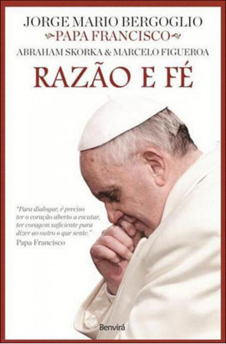 Razão E Fé, De Bergoglio, Jorge Mário. Editora Benvirá, Capa Mole Em Português