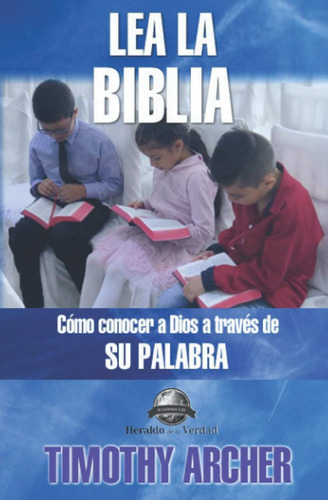 Libro: Lea La Biblia: Cómo Concer A Dios A Través Su Pala