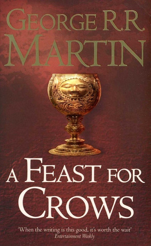 A Feast Of Crowds - (game Of Thrones Iv) George R.r. Martin