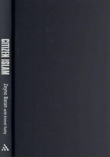 Citizen Islam, De Zeyno Baran. Editorial Continuum Publishing Corporation, Tapa Dura En Inglés