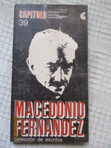 Macedonio Fernandez - Selección De Escritos